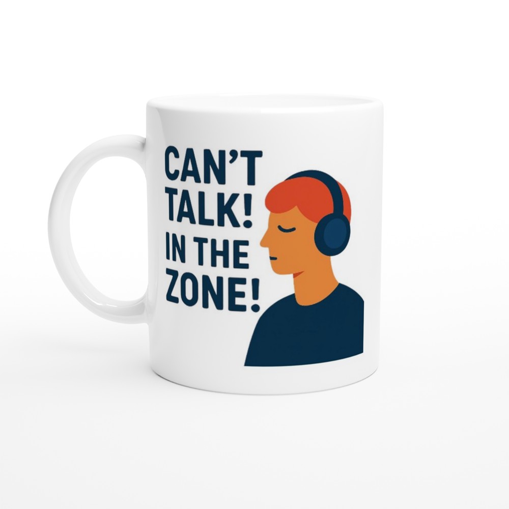 Can't Talk In The Zone Graphic Mug - 11oz Ceramic Coffee Cup, Dishwasher & Microwave Safe